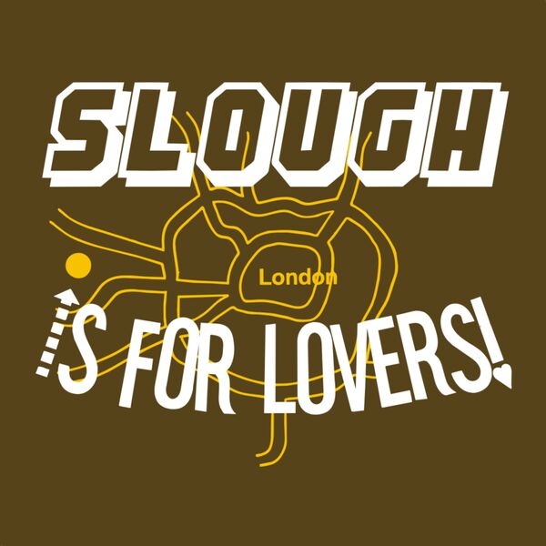 Slough Is For Lovers Thumbnail